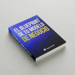 El Blueprint de tu Modelo de Negocio